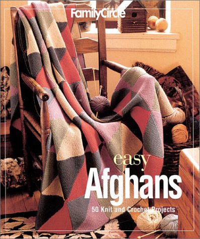 9781931543255: Easy Afghans: 50 Knit and Crochet Projects (Family Circle)