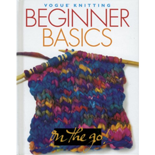 Beispielbild fr Vogue? Knitting on the Go! Beginner Basics zum Verkauf von SecondSale