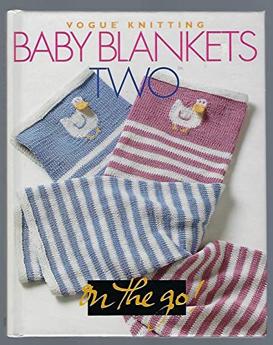 Imagen de archivo de Vogue Knitting on the Go! Baby Blankets Two a la venta por BookHolders