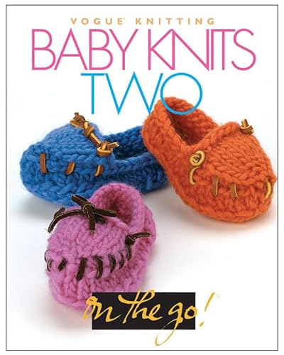 Stock image for Vogue� Knitting on the Go: Baby Knits Two for sale by Wonder Book