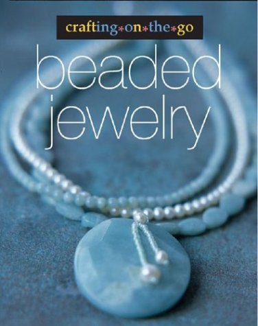 Beispielbild fr Beaded Jewelry (Crafting on the Go) zum Verkauf von Reuseabook