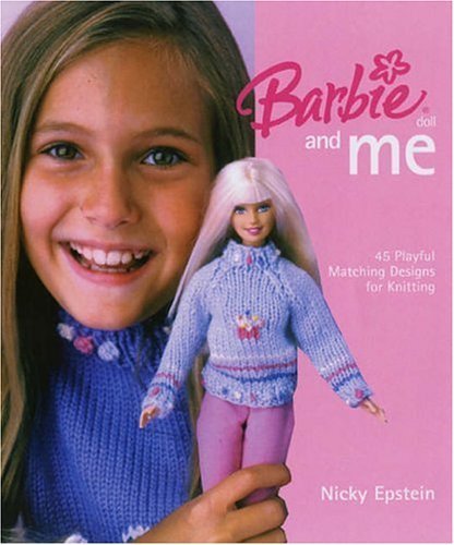9781931543637: Barbie Doll and Me: 45 Playful Matching Designs for Knitting