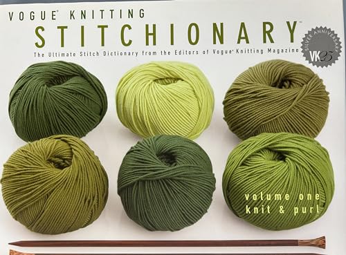 Stock image for Vogue Knitting Stitchionary Volume One: Knit & Purl: The Ultimate Stitch Dictionary from the Editors of Vogue Knitting Magazine (Vogue Knitting Stitchionary Series) for sale by Seattle Goodwill