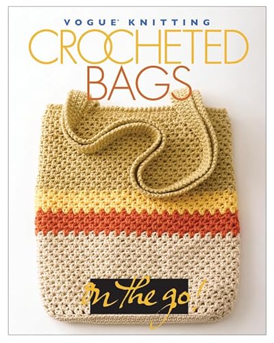 Vogue Knitting on the Go: Crocheted Handbags