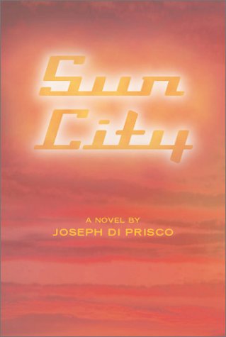 9781931561082: Sun City: A Novel