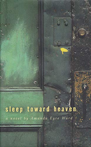 Imagen de archivo de Sleep Toward Heaven: A Novel a la venta por SecondSale