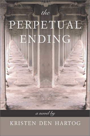 9781931561259: The Perpetual Ending: A Novel