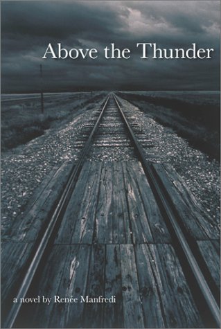 9781931561594: Above the Thunder: A Novel