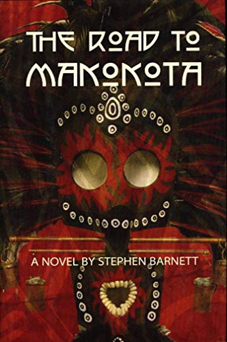 The Road to Makokota (9781931561600) by Barnett, Stephen