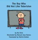 Beispielbild fr The Boy Who Did Not Like Television zum Verkauf von Library House Internet Sales
