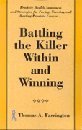 9781931575522: Battling the Killer Within and Winning