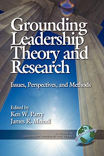 9781931576000: Grounding Leadership Theory and Research: Issues, Perspectives, and Methods (Leadership Horizons)