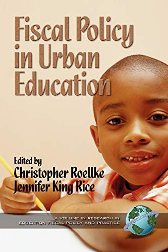 9781931576147: Fiscal Policy in Urban Education (Research in Education Fiscal Policy and Practice)