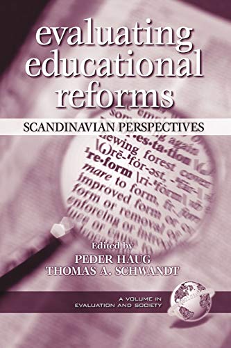 Imagen de archivo de Evaluating Educational Reforms: Scandinavian Perspectives (Evaluation and Society) a la venta por Lucky's Textbooks