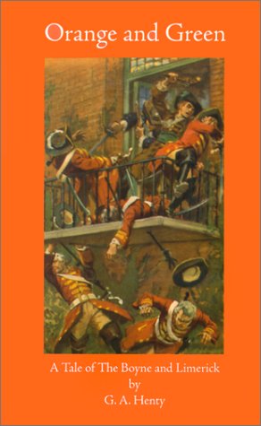Imagen de archivo de Orange and Green: A Tale of the Boyne and Limerick a la venta por HPB-Red
