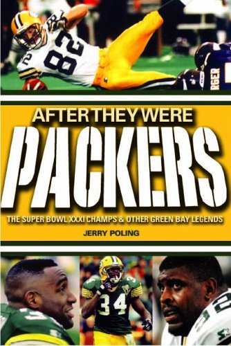Imagen de archivo de After They Were Packers : The Super Bowl XXXI Champs and Other Green Bay Legends a la venta por Better World Books