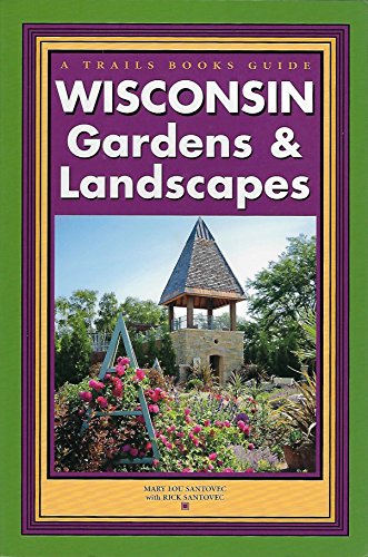 Beispielbild fr Wisconsin Gardens Landscapes (Trails Guide Book) zum Verkauf von Goodwill