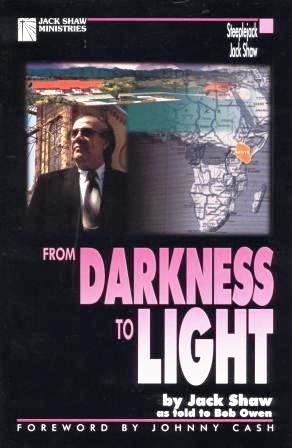 Stock image for From Darkness to Light (Jack Shaw Ministries) for sale by Irish Booksellers