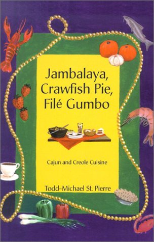 9781931600330: Jambalaya, Crawfish Pie, File Gumbo: Cajun and Creole Cuisine