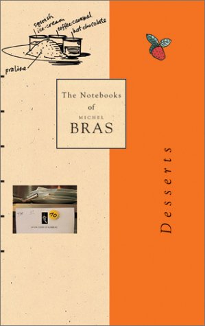 Notebooks of Michel Bras: Desserts (9781931605045) by Bras, Michel