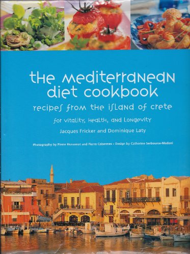 Beispielbild fr The Mediterranean Diet Cookbook: Recipes from the Island of Crete for Vitality, Health, and Longevity zum Verkauf von ThriftBooks-Atlanta