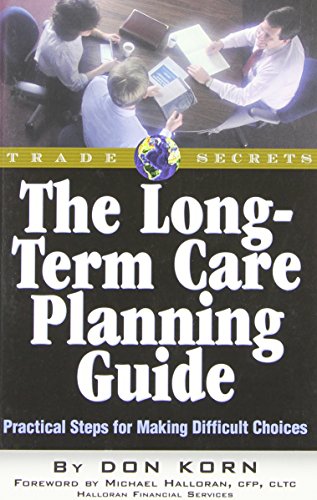 Imagen de archivo de The Long Term Care Guide: Practical Steps for Making Difficult Decisions a la venta por ThriftBooks-Dallas