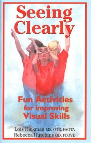 Stock image for Seeing Clearly: Fun Activities for Improving Visual Skills for sale by ThriftBooks-Atlanta
