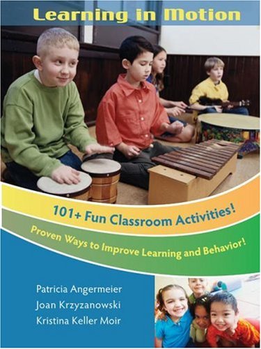 Beispielbild fr Learning in Motion: 101+ Fun Classroom Activities zum Verkauf von More Than Words