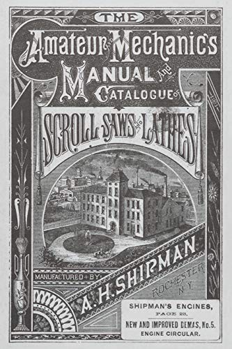 Stock image for A. H. Shipman Bracket Saw Company: 1881 Catalog for sale by HPB-Blue