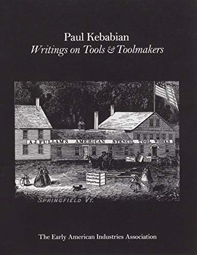 9781931626286: Paul Kebabain: Writings on Tools & Toolmakers