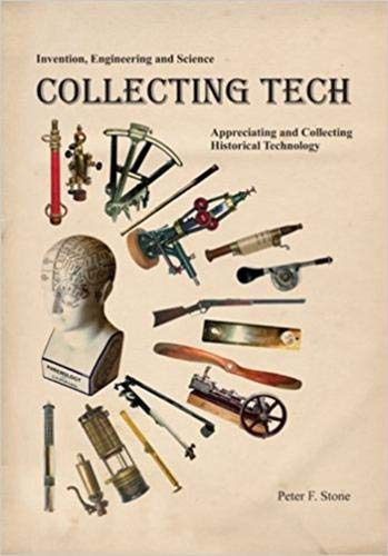 Imagen de archivo de Collecting Tech: Appreciating and Collecting Historical Technology a la venta por HPB-Blue