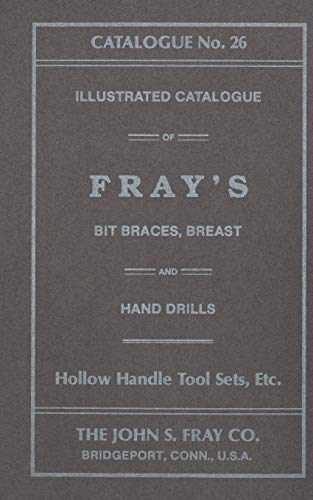Beispielbild fr The John S. Fray Company 1911 Catalogue No. 26 zum Verkauf von Save With Sam