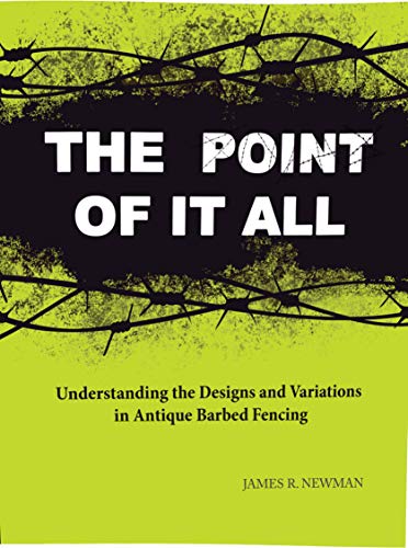 Beispielbild fr The Point of it All: Understanding the Designs and Variations in Antique Barbed Wire zum Verkauf von SecondSale