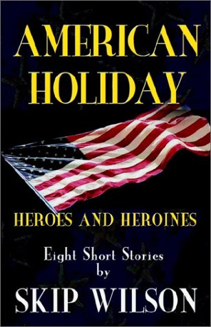 Stock image for American Holiday, Heroes and Heroines for sale by Ezekial Books, LLC