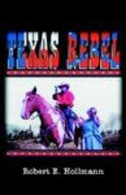 Stock image for Texas Rebel for sale by Wonder Book
