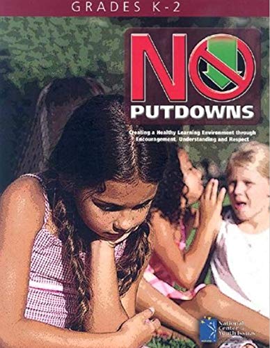 Stock image for No Putdowns: Grades K-2 : Creating a Healthy Learning Environment Through Encouragement, Understanding and Repsect for sale by Better World Books