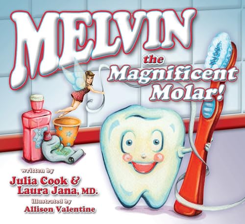 Melvin the Magnificent Molar (9781931636742) by Julia Cook; Laura Jana M.D.