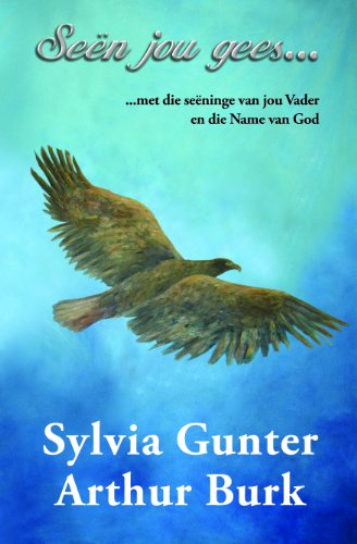 Blessing Your Spirit (Afrikaans Edition) (9781931640084) by Arthur Burk; Sylvia Gunter