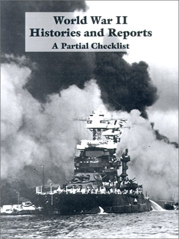 Beispielbild fr World War II Histories and Reports: A Partial Checklist zum Verkauf von Lucky's Textbooks