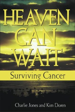 Stock image for Heaven Can Wait : Surviving Cancer for sale by Better World Books: West