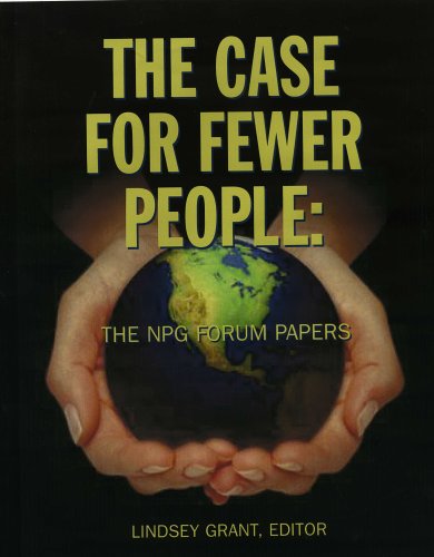 Imagen de archivo de The Case for Fewer People : The NPG Forum Papers a la venta por Better World Books: West