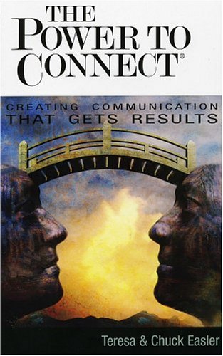 Stock image for The Power to Connect: Creating Communication That Gets Results for sale by ThriftBooks-Atlanta