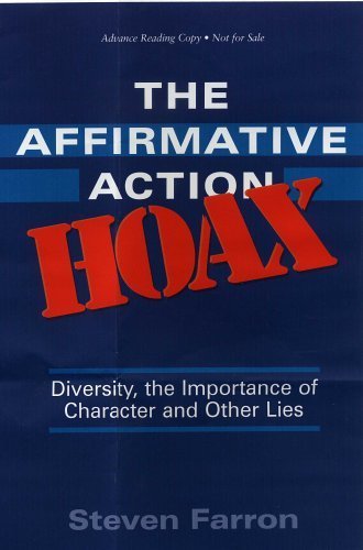 9781931643627: The Affirmative Action Hoax: Diversity, the Importance of Character and Other Lies