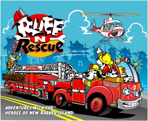 Beispielbild fr The Adventures of Ruff-N-Rescue: Adventures with the Heroes of New Barker Island zum Verkauf von ThriftBooks-Atlanta