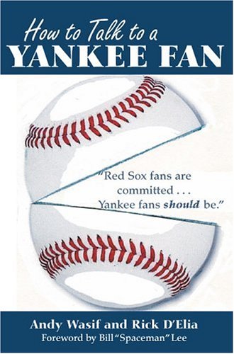 Imagen de archivo de How to Talk to a Yankee Fan a la venta por GetitBooks