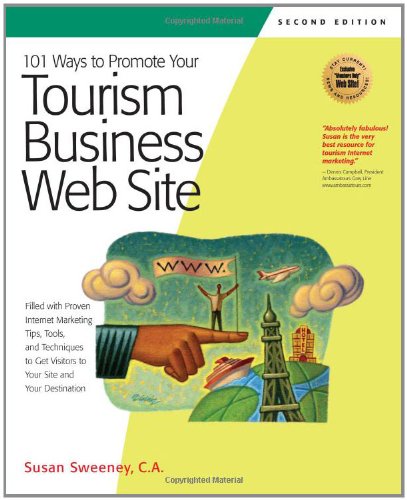 Beispielbild fr 101 Ways to Promote Your Tourism Business Web Site: Proven Internet Marketing Tips, Tools, and Techniques to Draw Travelers to Your Site (101 Ways series) zum Verkauf von SecondSale