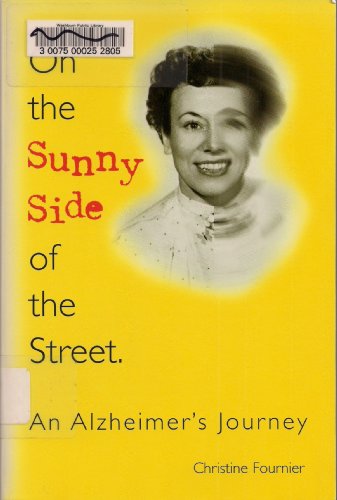 Stock image for On the Sunny Side of the Street: An Alzheimer's Journey for sale by ThriftBooks-Dallas
