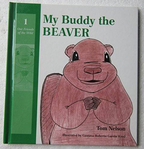 Beispielbild fr My Buddy the Beaver zum Verkauf von Better World Books