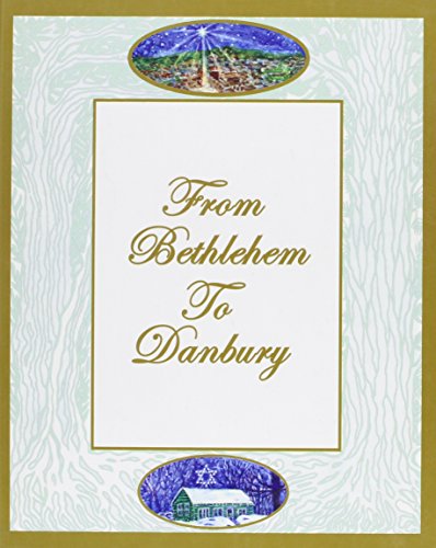 Imagen de archivo de From Bethlehem to Danbury a la venta por Virtuous Volumes et al.