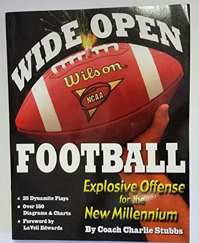 Stock image for Wide Open Football: Explosive Offense for the New Millenium for sale by -OnTimeBooks-